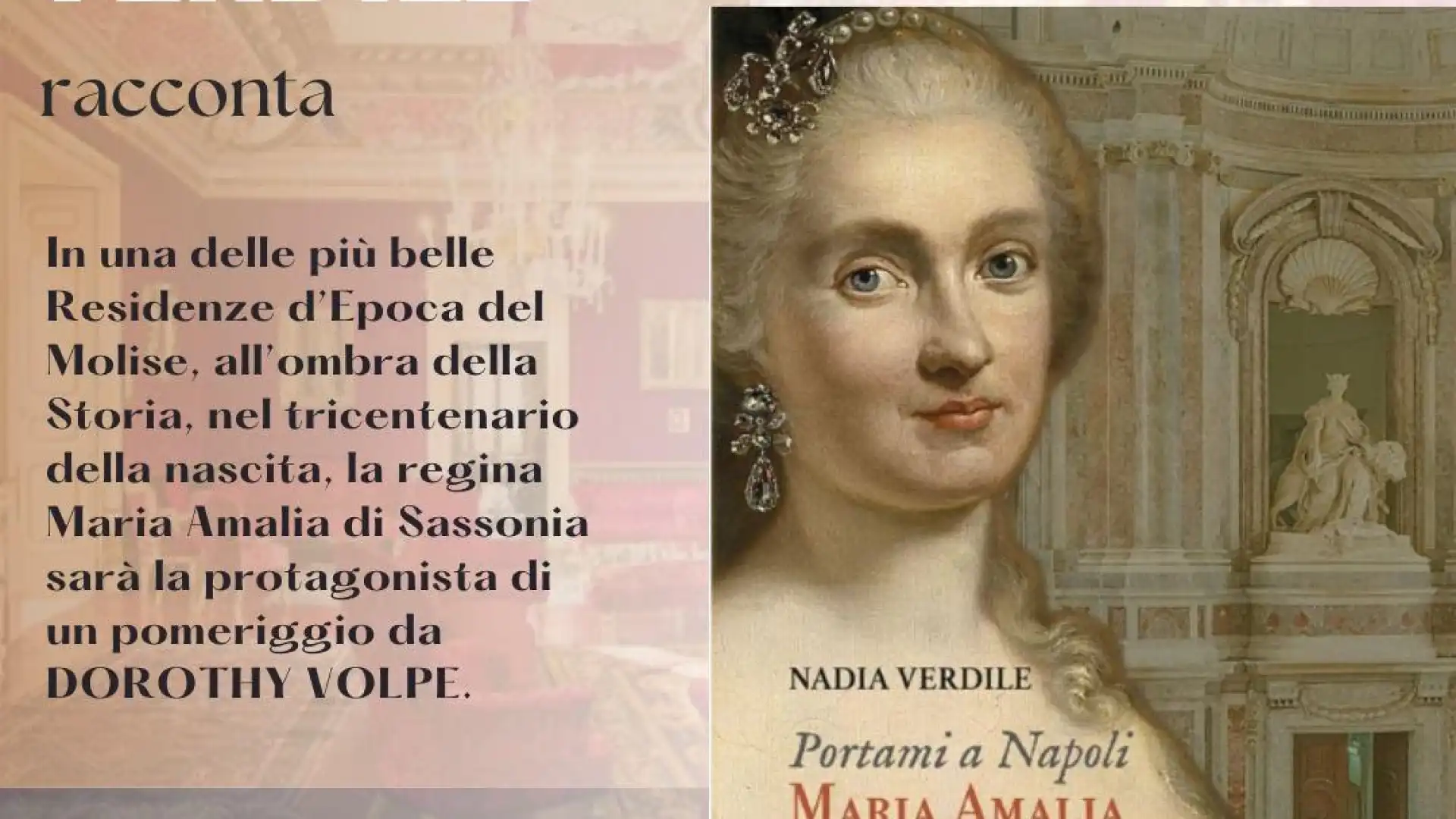 Venafro: Nadia Verdile racconta e presente il volume “Portami a Napoli, Maria Amalia di Sassonia”.